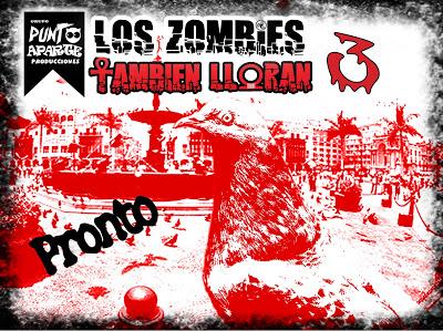 Muy pronto Los Zombies también lloran 3