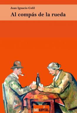 Al compás de la rueda, por Juan Ignacio Colil Al compás de la rueda, por Juan Ignacio Colil