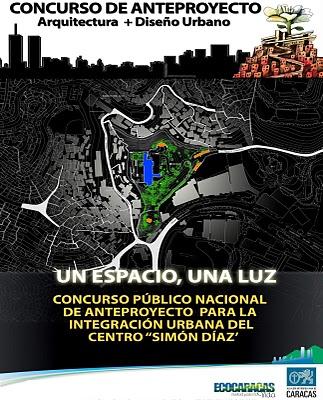 UN ESPACIO, UNA LUZ. Concurso de Anteproyecto para la Integración Urbana del Centro Simón Díaz. UN ESPACIO, UNA LUZ. Concurso de Anteproyecto para la Integración Urbana del Centro Simón Díaz.