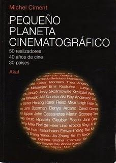 Pequeño planeta cinematográfico, de Michel Ciment Pequeño planeta cinematográfico, de Michel Ciment