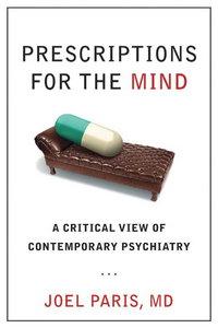 'Prescriptions for the mind - A critical view of contemporary psychiatry' , un libro de Joel Paris