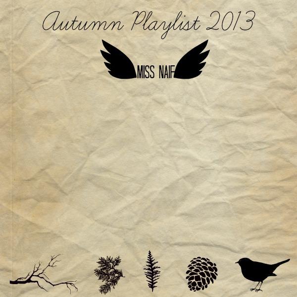 Autumn Playlist 2013 Autumn Playlist 2013