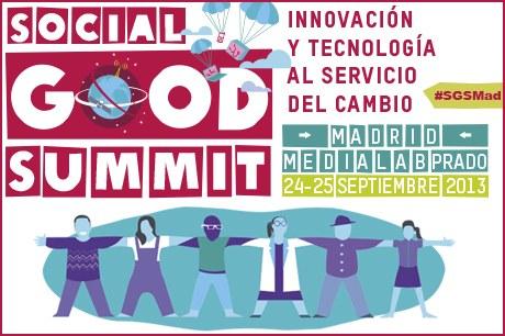 Social Good Summit Madrid, innovación y tecnología al servicio del cambio (accede a toda la información clicando sobre la imagen) Social Good Summit, #SGSMad, tecnología para cambiar el mundo