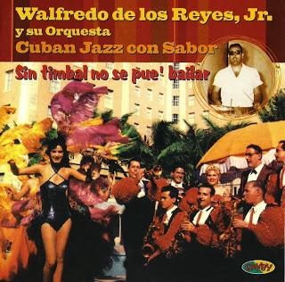 Walfredo de los Reyes-Cuban Jazz Con Sabor Sin Timbal No Se Pue'bailar Walfredo de los Reyes-Cuban Jazz Con Sabor Sin Timbal No Se Pue'bailar