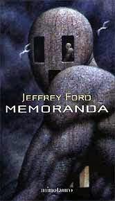 'Memoranda', de Jeffrey Ford