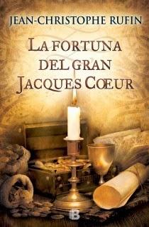 La fortuna del gran Jacques Coeur La fortuna del gran Jacques Coeur
