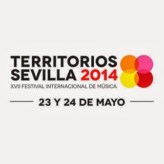 Fechas del festival Territorios Sevilla 2014: 23 y 24 de mayo