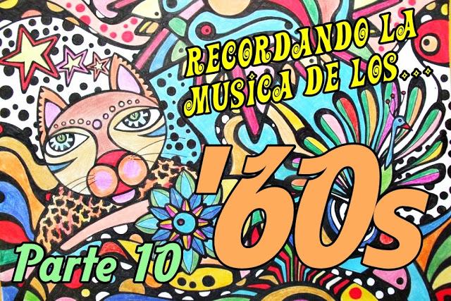 Recordando la Música de los '60s (Parte 10)