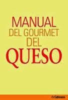 Manual del gourmet del queso, Brigitte Engelmann y Peter Holler Manual del gourmet del queso, Brigitte Engelmann y Peter Holler