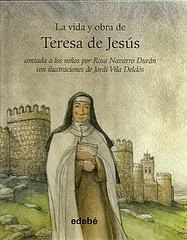 La vida de Santa Teresa de Jesús contada a los niños... lección de vida