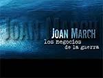 joan-march-los-negocios-de-la-guerra