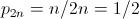 [;p_{2n}=n/2n=1/2;]