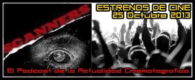 Estrenos de Semana 25 de Octubre de 2013 por el Podcast Scanners Estrenos de Semana 25 de Octubre de 2013 por el Podcast Scanners