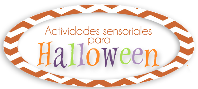 Recursos: Actividades sensoriales para Halloween Recursos: Actividades sensoriales para Halloween