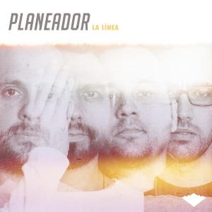 Planeador estrena el sencillo “La línea” Planeador - LA LÍNEA