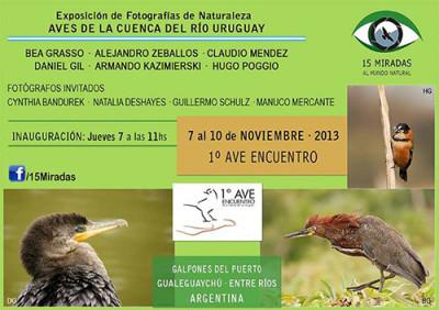 Ave encuentro exposicón 15 miradas 1º Ave Encuentro de la Cuenca del Río Uruguay (Gualeguaychú, Argentina)