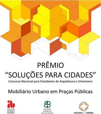 Prêmio “Soluções para Cidades” 2010: Mobiliário Urbano em Praças Públicas. Prêmio “Soluções para Cidades” 2010: Mobiliário Urbano em Praças Públicas.