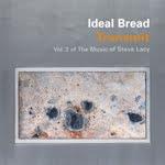 Ideal Bread: recordando a Steve Lacy (2010)