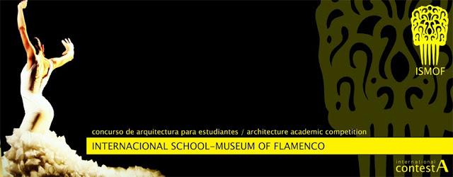 “Museo-Escuela de Flamenco”. Concurso Internacional de Arquitectura