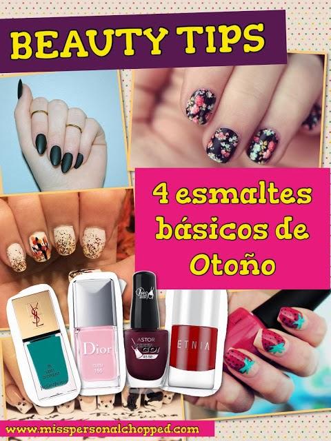 BEAUTY TIPS: 4 Esmaltes básicos de Otoño! BEAUTY TIPS: 4 Esmaltes básicos de Otoño!