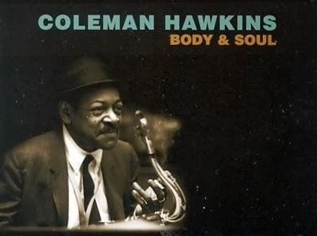 Coleman Hawkins - Body and Soul Coleman Hawkins - Body and Soul