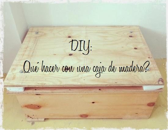 DIY: ¿Qué hacer con una caja de madera?