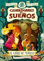 Guardianes de sueños. El libro de Morfeo. Ricard Luis & Alex Hinojo