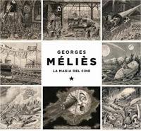 Georges Méliès, la magia del cine