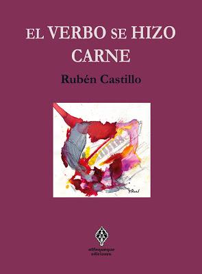 EL VERBO SE HIZO CARNE - RUBÉN CASTILLO