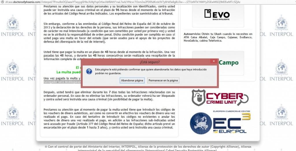 La policía bloquea tu navegador ¿Estas seguro de que quieres abandonar la página?... ¡Da igual! pulses lo que pulses no se va a cerrar, por lo que ¿Será verdad que la web es cierta y han bloqueado tu navegador?
