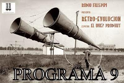 RETRO-EVOLUCION - PROGRAMA 9 RETRO-EVOLUCION - PROGRAMA 9