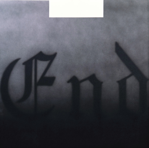 ¨The show is over¨ o cómo ironizar con la decadencia de la pintura ED RUSCHA End, 1993 Acrylic on canvas 121.9 x 121.9 cm