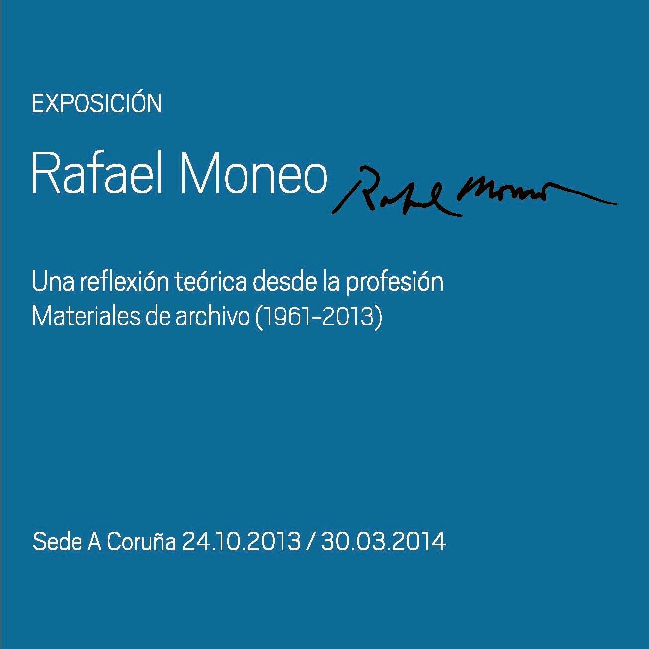 Exposición Rafael Moneo - Fundación Barrié, A Coruña