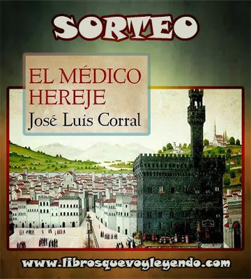 ¡Sorteo El médico hereje. Hasta el 1 de Diciembre de 2013! Sorteo El médico hereje