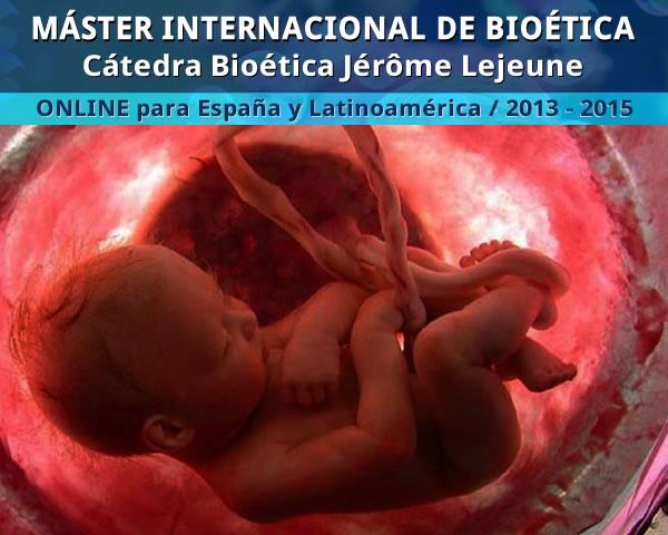 MASTER INTERNACIONAL DE BIOÉTICA MASTER INTERNACIONAL DE BIOÉTICA