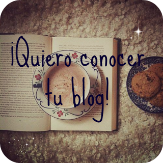 ¡Quiero conocer tu blog! | Even angels will read.