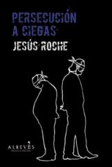 Persecución a ciegas, de Jesús Roche 97_Portada