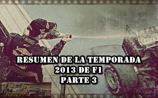 RESUMEN DE LA TEMPORADA 203 DE F1 PARTE 3 RESUMEN DE LA TEMPORADA 203 DE F1 PARTE 3