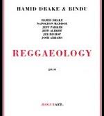 Hamid Drake & Bindu - Reggaeology