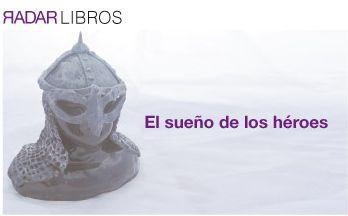 El sueño de los héroes. El sueño de los héroes.