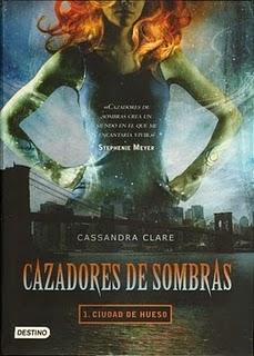 Cazadores de sombras 1. Ciudad de hueso de Cassandra Clare