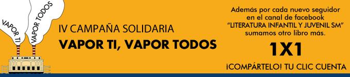 IV Campaña Solidaria Vapor ti, Vapor todos IV Campaña Solidaria Vapor ti, vapor todos