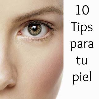 10 Tips para tu piel