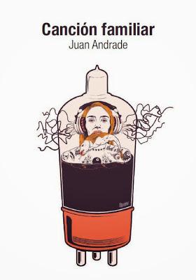 Libros | Canción familiar, de Juan Andrade