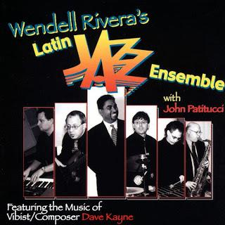 Wendell Rivera – Wendell Rivera's Latin Jazz Ensemble