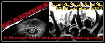 Estrenos de Semana 20 de Diciembre de 2013 & Especial 2014 (Primera Parte), por el Podcast Scanners Estrenos de Semana 20 de Diciembre de 2013 & Especial 2014 (Primera Parte), por el Podcast Scanners