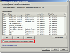 Include inheritable permissions from the object’s parent Include inheritable permissions from the object’s parent