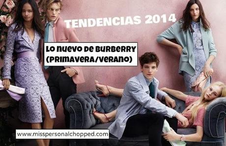 TRENDS: Lo nuevo de Burberry para Primavera 2014! TRENDS: Lo nuevo de Burberry para Primavera 2014!
