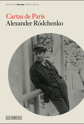 Alexander Rodchenko. Cartas de París