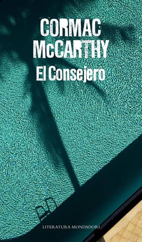 El Consejero. Cormac McCarthy El Consejero. Cormac McCarthy